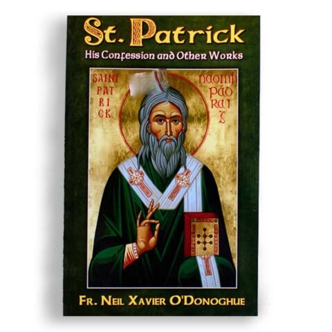 St. Patrick His Confession and Other Works