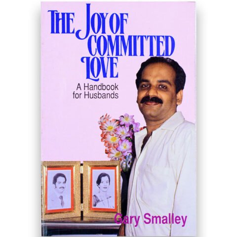 The Joy of Commited Love Hand Book for Husbands