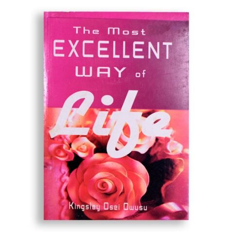 The Most Excellent Way of Life