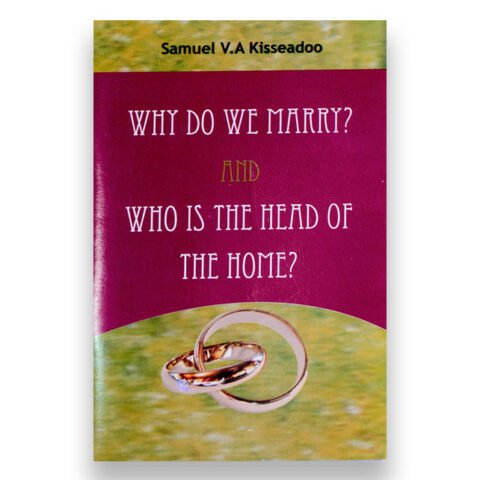Why Do We Marry And Who is The Head Of The Home