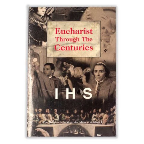 Eucharist Through the Centuries
