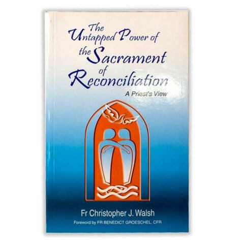 The Untapped Power of the Sacrament of Reconciliation